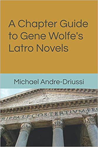 A Chapter Guide to Gene Wolfe's Latro Novels Cover